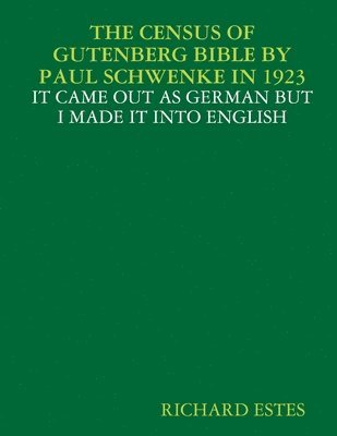 bokomslag The Census of Gutenberg Bible by Paul Schwenke in 1923 - It Came Out as German But I Made It Into English