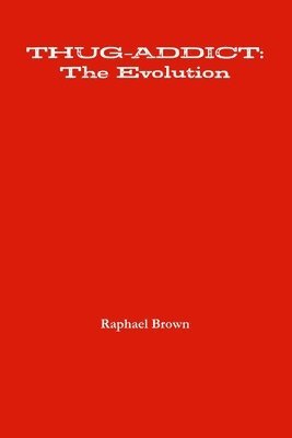 THUG-ADDICT: The Evolution