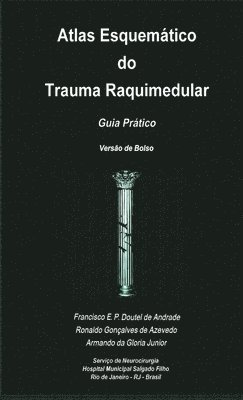 Atlas Esquematico Do Trauma Raquimedular. Guia Pratico. Versao De Bolso 1