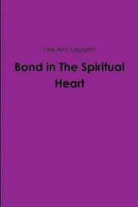 bokomslag Bond in The Spiritual Heart