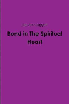 bokomslag Bond in The Spiritual Heart