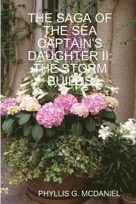 Saga of the Sea Captain's Daughter II: the Storm Builds