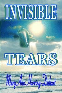 bokomslag Invisible Tears