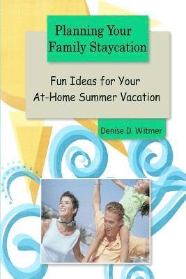 Planning Your Family Staycation 1