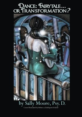 Sally Moore - Dance: Fairy Tale or Transformation?, Häftad