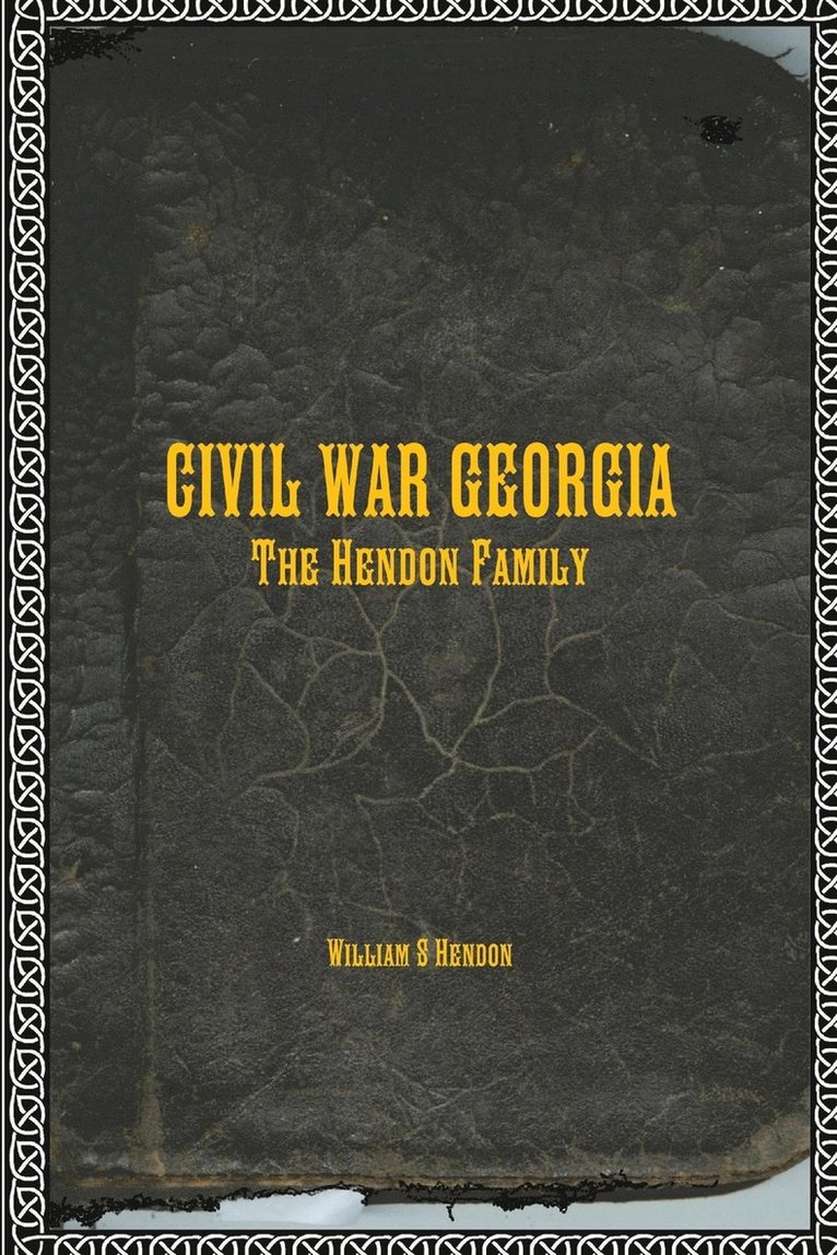 CIVIL WAR GEORGIA The Hendon Family 1