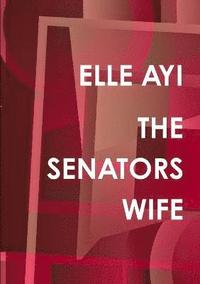 bokomslag The Senators Wife