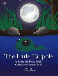 bokomslag Little Tadpole-A Story of Friendship