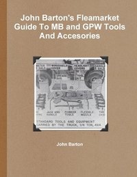 bokomslag John Barton's Fleamarket Guide To MB and GPW Tools And Accesories