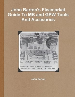 John Barton's Fleamarket Guide To MB and GPW Tools And Accesories 1