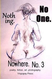 bokomslag Nothing. No One. Nowhere. No. 3