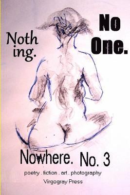 Nothing. No One. Nowhere. No. 3 1