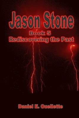Jason Stone (Book V) Rediscovering The Past
