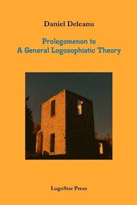 bokomslag Prolegomenon to a General Logosophistic Theory (Written in Paleo-Hebrew)