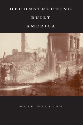 bokomslag Deconstructing Built America