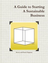 bokomslag A Guide to Starting A Sustainable Business