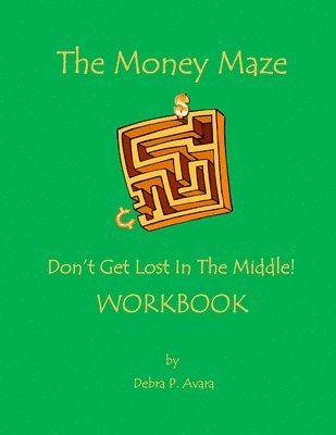 bokomslag The Money Maze - Don't Get Lost In The Middle Workbook