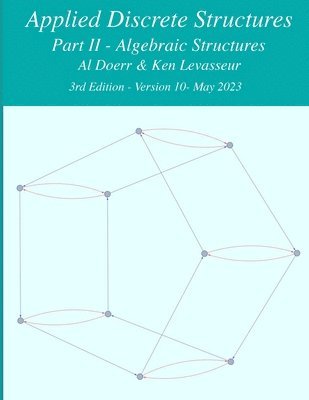 bokomslag Applied Discrete Structures - Part 2- Algebraic Structures