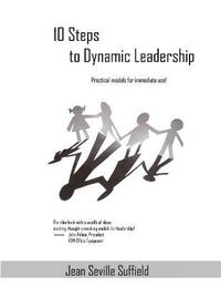 bokomslag 10 Steps to Dynamic Leadership: Practical Models for Immediate Use!