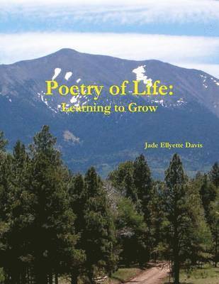 Poetry of Life: Learning to Grow 1