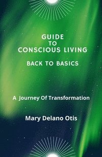 bokomslag Guide To Conscious Living