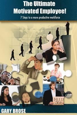 Ultimate Motivated Employee