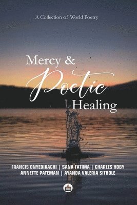 Mercy & Poetic Healing 1