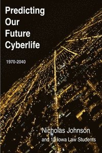bokomslag Predicting Our Future Cyberlife