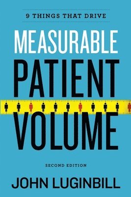 bokomslag Nine Things That Drive Measurable Patient Volume