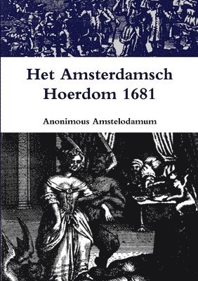 bokomslag Het Amsterdamsch Hoerdom 1681