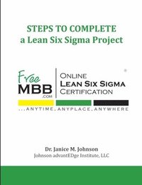 bokomslag STEPS TO COMPLETE a Lean Six Sigma Project