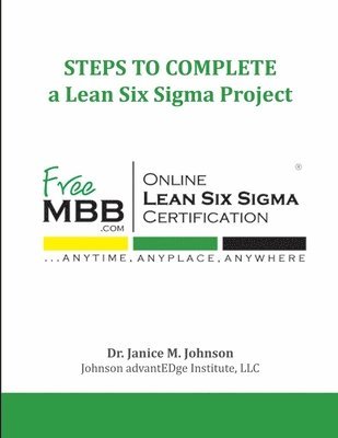 bokomslag STEPS TO COMPLETE a Lean Six Sigma Project