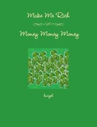bokomslag Make Me Rich - Money Money Money