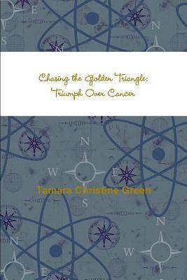 Chasing the Golden Triangle: Triumph Over Cancer 1