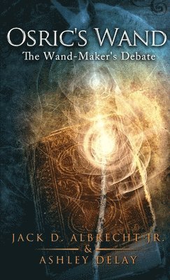 Osric's Wand: The Wand-Maker's Debate 1