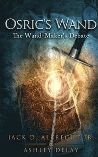 bokomslag Osric's Wand: The Wand-Maker's Debate