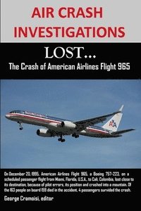 bokomslag AIR CRASH INVESTIGATIONS: LOST...The Crash of American Airlines Flight 965