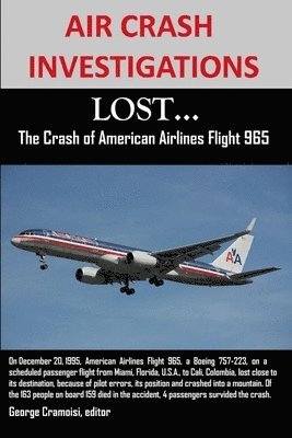 AIR CRASH INVESTIGATIONS: LOST...The Crash of American Airlines Flight 965 1