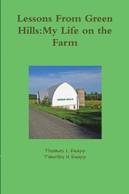 Lessons From Green Hills:My Life on the Farm 1
