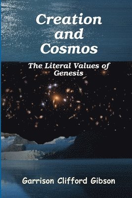 bokomslag Creation and Cosmos - The Literal Values of Genesis