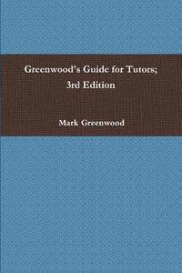 bokomslag Greenwood's Guide for Tutors; 3rd Edition
