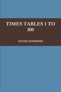 bokomslag Times Tables 1 to 100