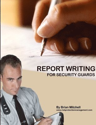 Brian Mitchell - Report Writing For Security Guards, Häftad