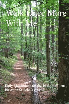 Philip Morgan - Walk Once More With Me, Häftad