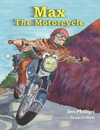 bokomslag Max The Motorcycle