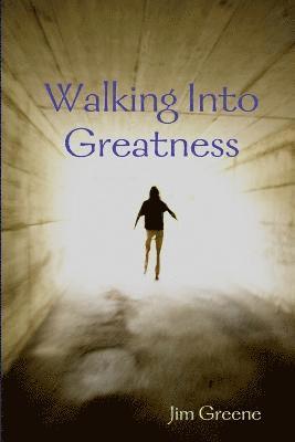 bokomslag Walking into Greatness Pb