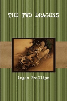 Logan Phillips - Two Dragons, Häftad