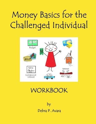 Money Basics for the Challenged Individual Workbook 1