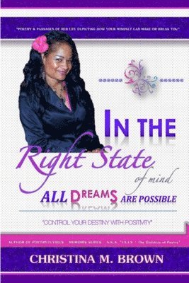 Christina M. Brown - In The Right State of Mind : All Dreams Are Possible, Häftad