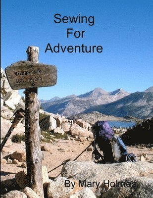 Mary Holmes - Sewing For Adventure, Häftad